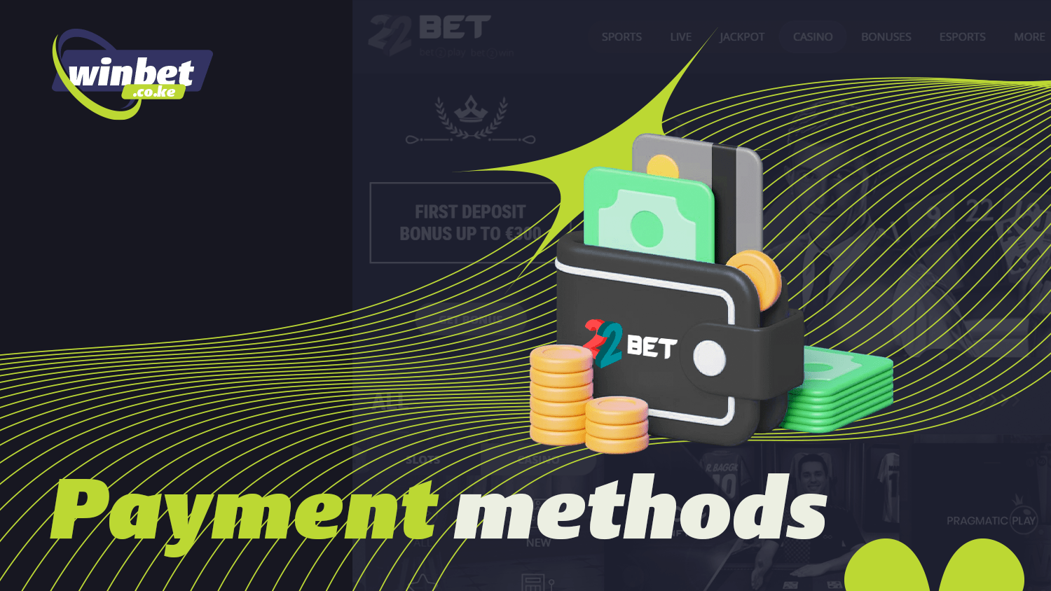 The usual payment methods are available at 22Bet Kenya