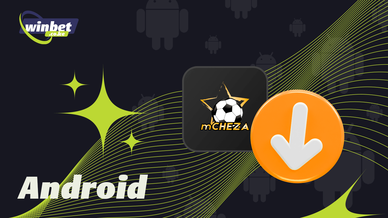 Downloading the mCHEZA app on Android for betting is easy