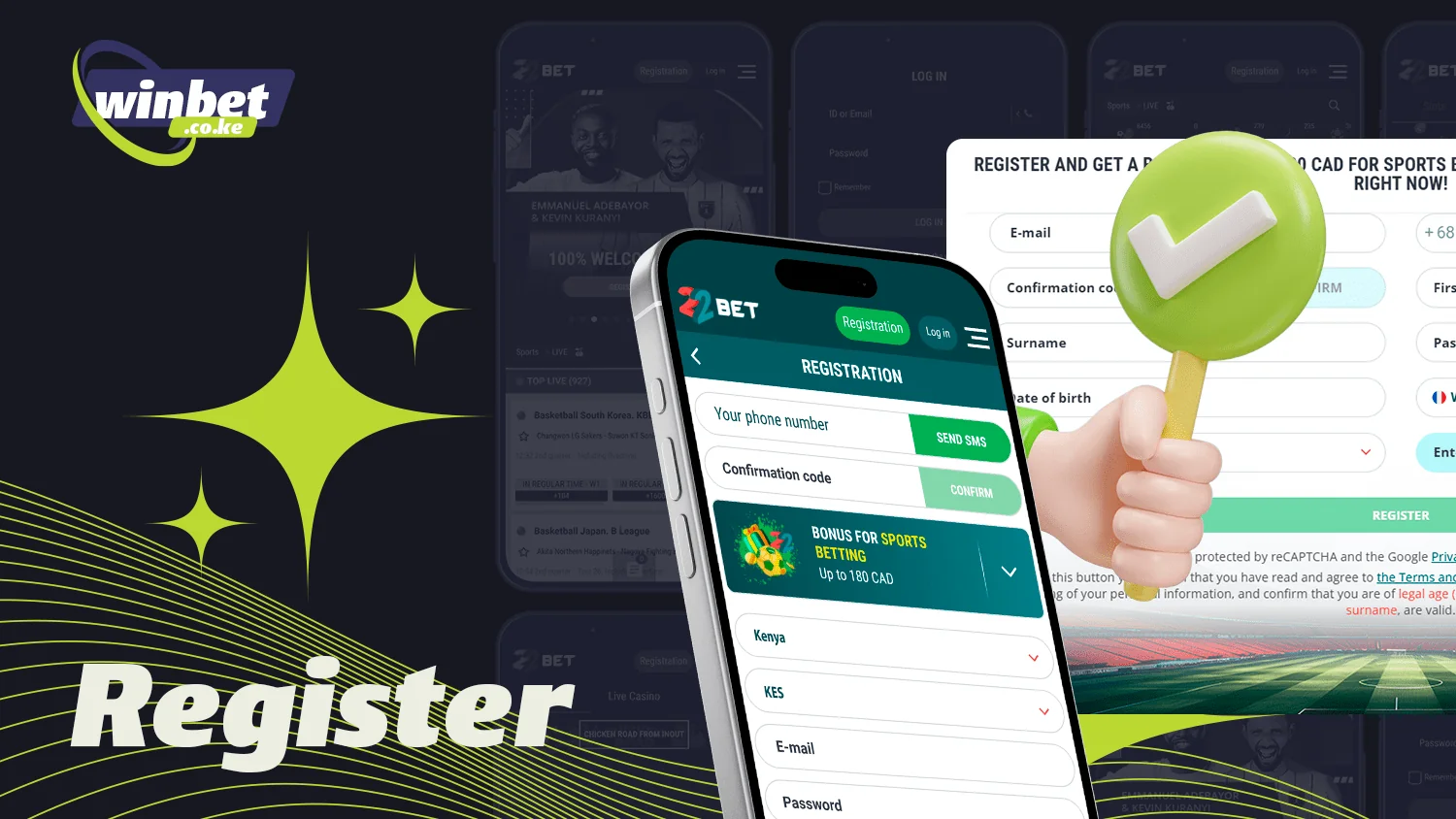 Before betting on the 22Bet app, you must be registered