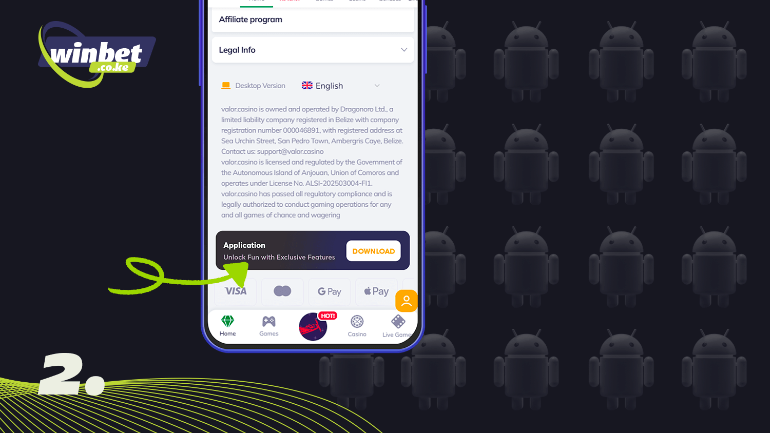To download the Valor Casino app go down to the bottom of the page