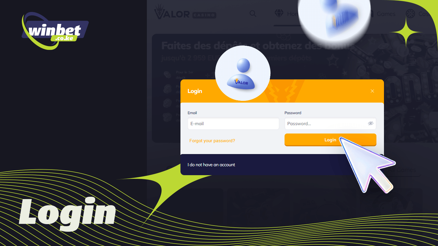 You need to log in to use Valor Casino